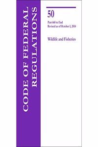 Code of Federal Regulations Title 50, Wildlife and Fisheries, Parts 660-End, 2014