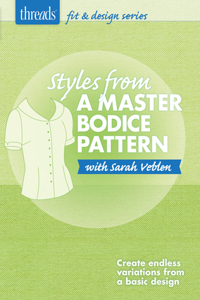 Styles from a Master Bodice Pattern