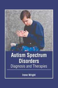 Autism Spectrum Disorders: Diagnosis and Therapies