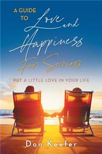 Guide to Love and Happiness for Seniors