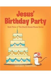 Jesus' Birthday Party