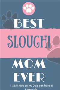 Best Sloughi Mom Ever Notebook Gift