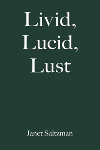 Livid, Lucid, Lust
