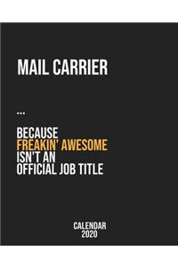 Mail carrier because freakin' Awesome isn't an Official Job Title