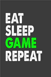 Eat Sleep Game Repeat