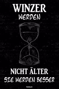Winzer werden nicht älter sie werden besser Notizbuch