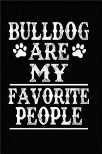 Bulldog Are My Favorite People