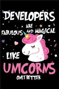 Developers Are Fabulous And Magical Like Unicorns Only Better