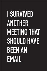 I Survived Another Meeting That Should Have Been An Email