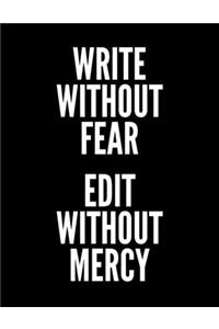 Write Without Fear Edit Without Mercy