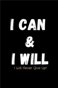I Can & I Will - I Will Never Give Up!