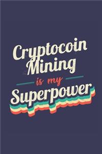 Cryptocoin Mining Is My Superpower