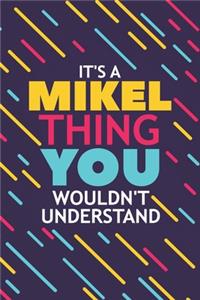 It's a Mikel Thing You Wouldn't Understand