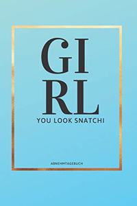 Girl You Look Snatchi Abnehmtagebuch