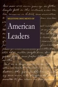 Milestone Documents of American Leaders, Second Edition