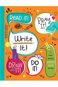 Read It! Pray It! Write It! Draw It! Do It!