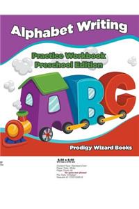 Alphabet Writing Practice Workbook Preschool Edition