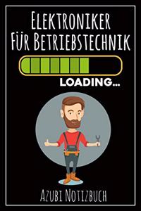 Elektroniker für Betriebstechnik Loading... Azubi Notizbuch