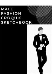 Male Fashion Croquis Sketchbook: A Tuxedo Theme Professional Cool Cute Casual Male Model Figure Body Illustration Templates Sketchpad with 300 Drawn Images for Designers To Sketch A