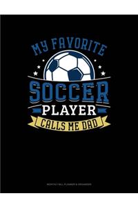 My Favorite Soccer Player Calls Me Dad