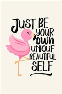 Just be your own unique beautiful self