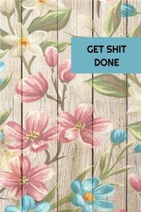 Get Shit Done