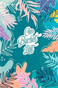 Our Bucket List