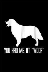 You had me at "Woof"