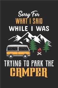 Sorry For What I Said While I was Trying to Park the Camper