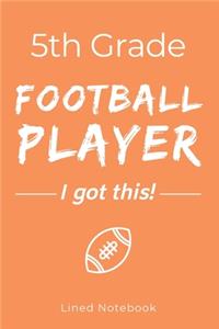 5th Grade Football Player I Got This