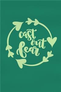 Cast Out Fear