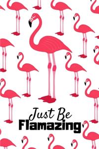Just Be Flamazing