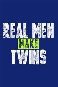 Real Men Make Twins: Blank Lined Notebook Journal: Father Daddy Dad of Twins Gift Journal 6x9 - 110 Blank Pages - Plain White Paper - Soft Cover Book