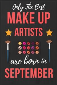 Only The Best Make up Artists Are Born In September