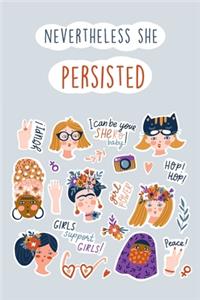 Nevertheless She Persisted Positive Affirmations Writing Journal For An Empowered Life: Find Motivation Inspiration & Strength