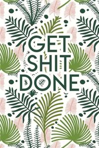 Get Shit Done