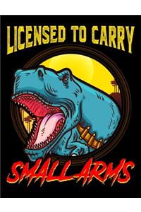 Licensed To Carry Small Arms