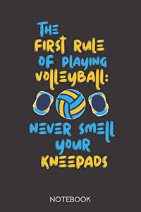 The first rule of playing volleyball