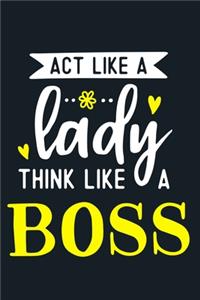 Act Like A Lady Think Like A Boss