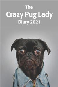 Crazy Pug Lady Diary 2021