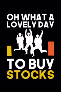 Oh What A Lovely Day To Buy Stocks