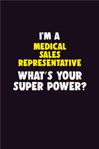 I'M A Medical Sales Representative, What's Your Super Power?