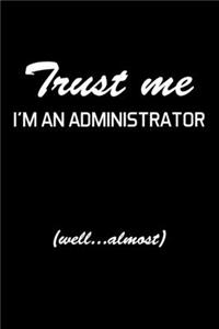 Trust Me I'm An Administrator