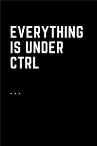 Everything Is Under Ctrl
