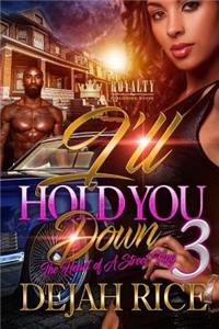 I'll Hold You Down 3