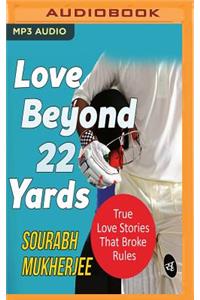 Love Beyond 22 Yards