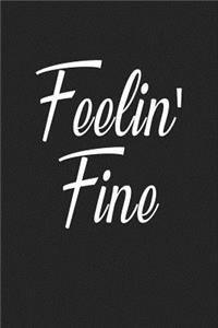 Feelin Fine