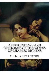 Appreciations and Criticisms of the Works of Charles Dickens