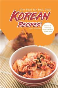 The Food for Soul, Cook Korean Recipes!