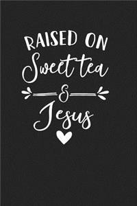 Raised on Sweet Tea and Jesus